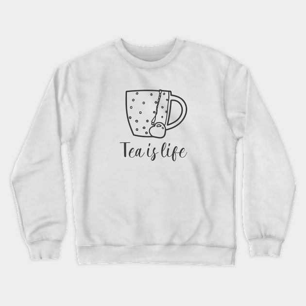 TEA IS LIFE Crewneck Sweatshirt by TeeNZ